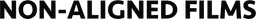 Non-Aligned Films