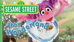 Sesame Street: Abby in Wonderland